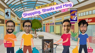 The Internet Said So | EP 102 | Shopping, Shoots and Ming