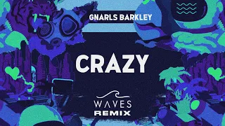 Gnarls Barkley - Crazy (WAVES REMIX)