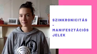 Szinkronicitás, manifesztációs jelek  - Vonzás Törvénye, Tudatos Teremtés