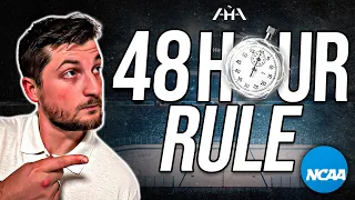 Why You MUST Know About The 48 HOUR RULE - NCAA Eligibility Masterclass