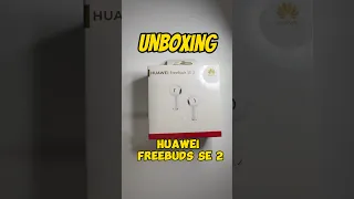 Huawei Freebuds SE 2 Unboxing #huawei #freebuds #huaweifreebuds #unboxing