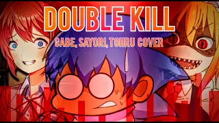 DOUBLE KILL- FnF Double kill But Sayori, Tohru & Gabe Sing it