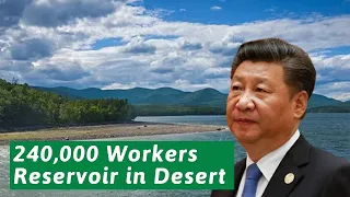 China miracle! 240,000 people spent eight years to build the largest desert reservoir in Asia!