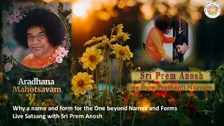 Tustin Sai Center - 4/24/2023 Aradhana Mahotsavam - Sri Prem Anosh Talk