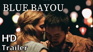 BLUE BAYOU 2021 trailer