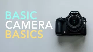 Basic Camera Basics - Easy things everyone assumes you should know