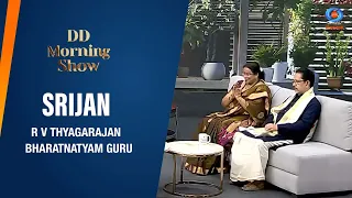 DD Morning Show | Srijan | R V Thyagarajan | Bharatnatyam Guru | DD National | 22nd May 2024