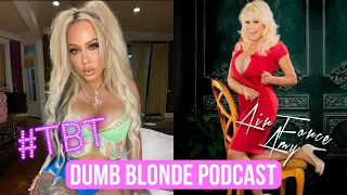 Dumb Blonde Podcast: Air Force Amy ( Full Episode )