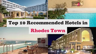Top 10 Recommended Hotels In Rhodes Town | Luxury Hotels In Rhodes Town