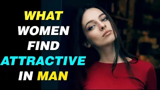 What Do Women Find Attractive In Men | 5 Rare Traits Women Like In A Man