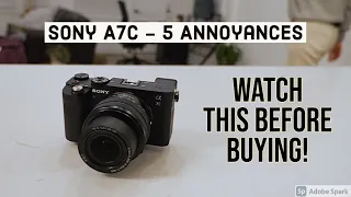 Sony A7C - 5 Annoying Flaws No One Mentioned :(