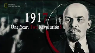 1917. Один год -  две революции  (Документальный фильм)   1917. One Year - Two Revolutions