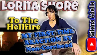 WHAT!!  A Non-Corehead reacts to Deathcore -Lorna Shore - To The Hellfire