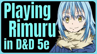 Playing "Rimuru" in D&D | 5e Build