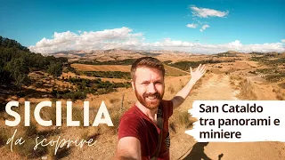 SICILIA DA SCOPRIRE | San Cataldo tra panorami e miniere - un viaggio nell'entroterra siciliano