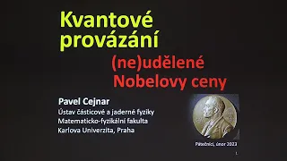 Pavel Cejnar: Kvantové provázání - udělené a neudělené Nobelovy ceny (Pátečníci 10.2.2023)