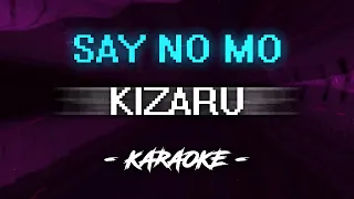 KIZARU - SAY NO MO (Караоке)