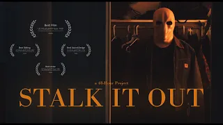"Stalk it Out" - Best Film 48HFP East-Mid