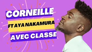 Corneille - Avec classe ft Aya Nakamura & Trinix (Lyrics/Paroles)