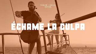 Échame la Culpa - Luis Fonsi Ft. Demi Lovato [Violin + Cello Cover]