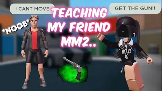 TEACHING MY FRIEND HOW TO PLAY MM2... *FUNNY* (Murder Mystery 2)