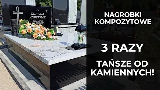 Nagrobki kompozytowe biją rekordy popularności. Czy warto je kupić?