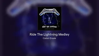 Ride The Lightning Medley