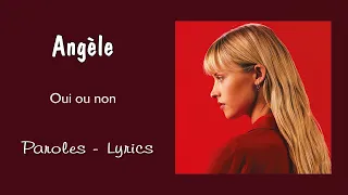 Angèle - Oui ou Non (Paroles, Lyrics)