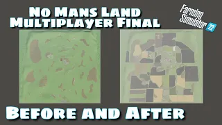 Before and After | No Mans Land Multiplayer Final | Farming Simulator 22