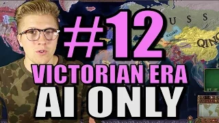 Europa Universalis 4 - [AI Only Extended Timeline] Victorian Era - Part 12