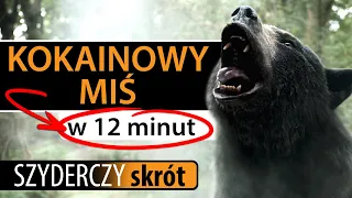 KOKAINOWY MIŚ w 12 minut | Szyderczy Skrót