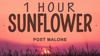 Post Malone - Sunflower ft. Swae Lee | 1 HOUR Lyrics