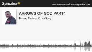 ARROWS OF GOD PART4 (made with Spreaker)