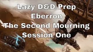 Lazy D&D Prep: Eberron Campaign Session One