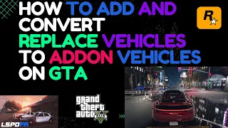 CONVERT REPLACE CAR TO ADDONS | GTA V | Tutorial