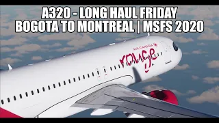 MSFS 2020 - Long Haul A320 | SKBO-CYUL | VATSIM & A320NX