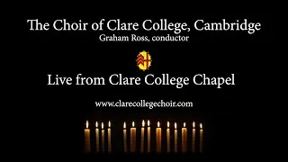 Advent Carol Service live from Clare College Chapel - Thursday 30 November 2023