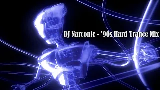 DJ Narconic - '90s Hard Trance Mix