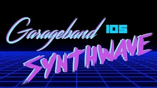 80s Synthwave in GarageBand iOS (IPhone 5S)