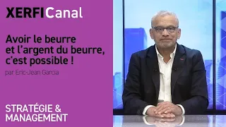 Avoir le beurre et l’argent du beurre, c'est possible ! [Eric-Jean Garcia]