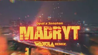 Opał x Jonatan - MADRYT (WOJTULA REMIX)