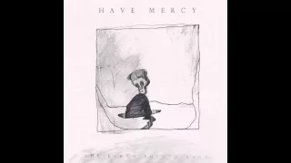 Have Mercy: The Earth Pushed Back (Full HD)