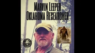 Ep. 300 Marvin Leeper, Oklahoma Researcher