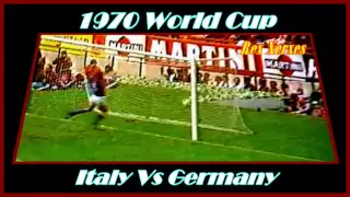 Italy Vs Germany 1970 World Cup Riva's Goal HD