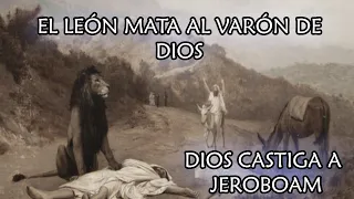 EL LEÓN MATA AL PROFETA DE DIOS, (El Castigo Divino)