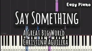 A Great Big World, Christina Aguilera - Say Something (Easy Piano, Piano Tutorial) Sheet