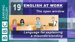 Explaining a misunderstanding – 19 – English at Work helps you explain a mix-up