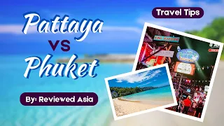 PATTAYA vs PHUKET: which one to choose for your holidays?