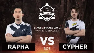 Rapha vs Cypher - Quake Pro League - Stage 3 Finals Day 3