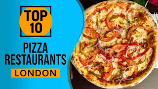 Top 10 Best Pizza Restaurants in London